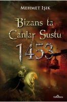 Vorderes Coverbild Bizansta Canlar Sustu 1453 Istanbulun Fethi