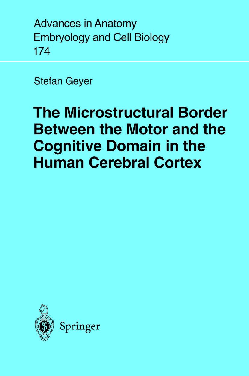 Vorderes Coverbild The Microstructural Border Between the Motor and the Cognitive Domain in the Human Cerebral Cortex