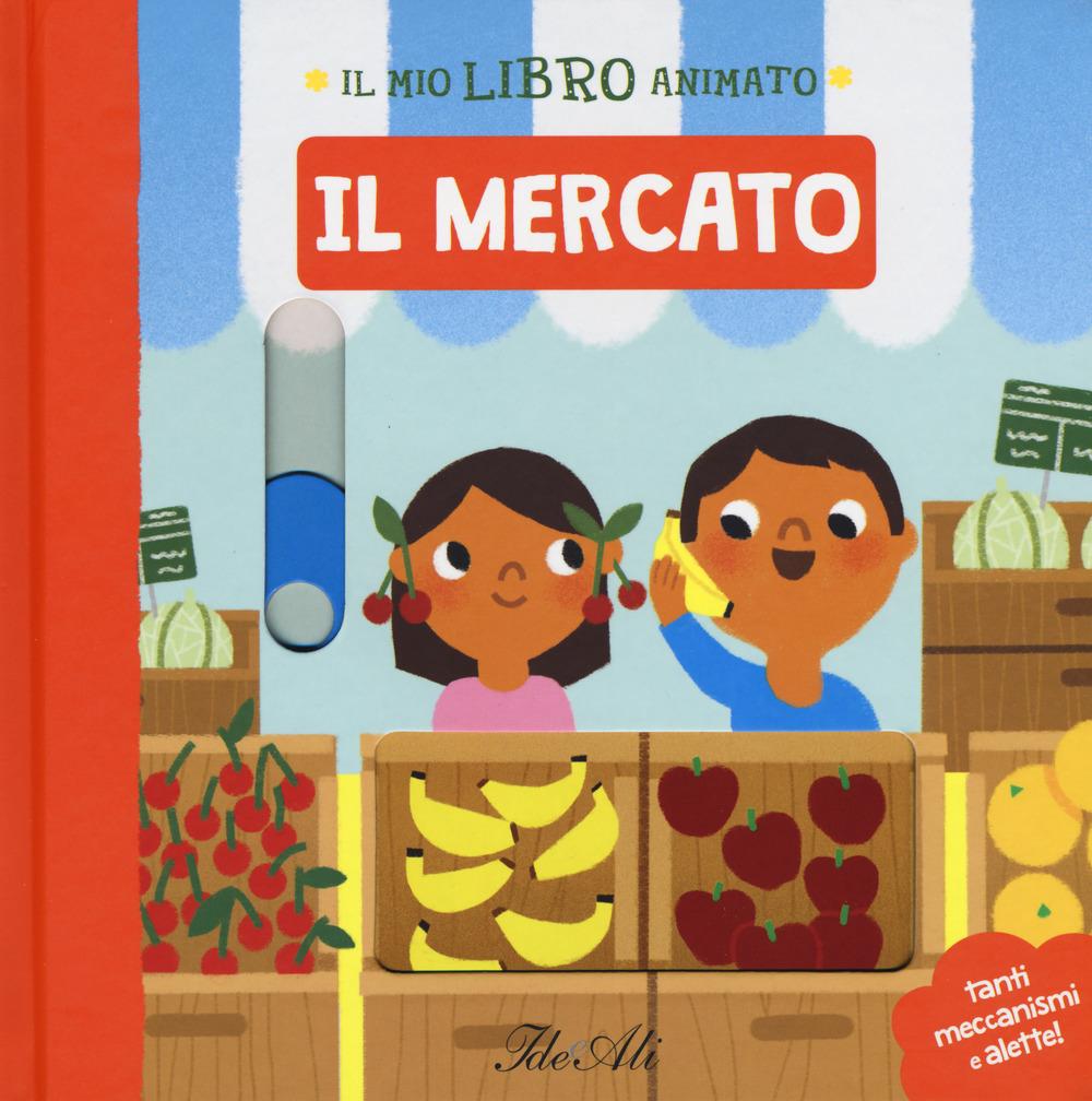 Vorderes Coverbild Il mercato. Il mio libro animato