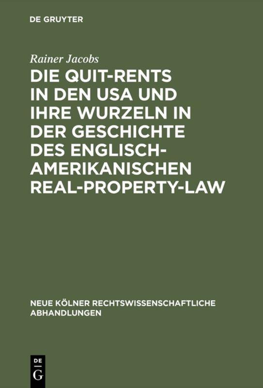 Vorderes Coverbild Die Quit-Rents in den USA und ihre Wurzeln in der Geschichte des englisch-amerikanischen Real-Property-Law
