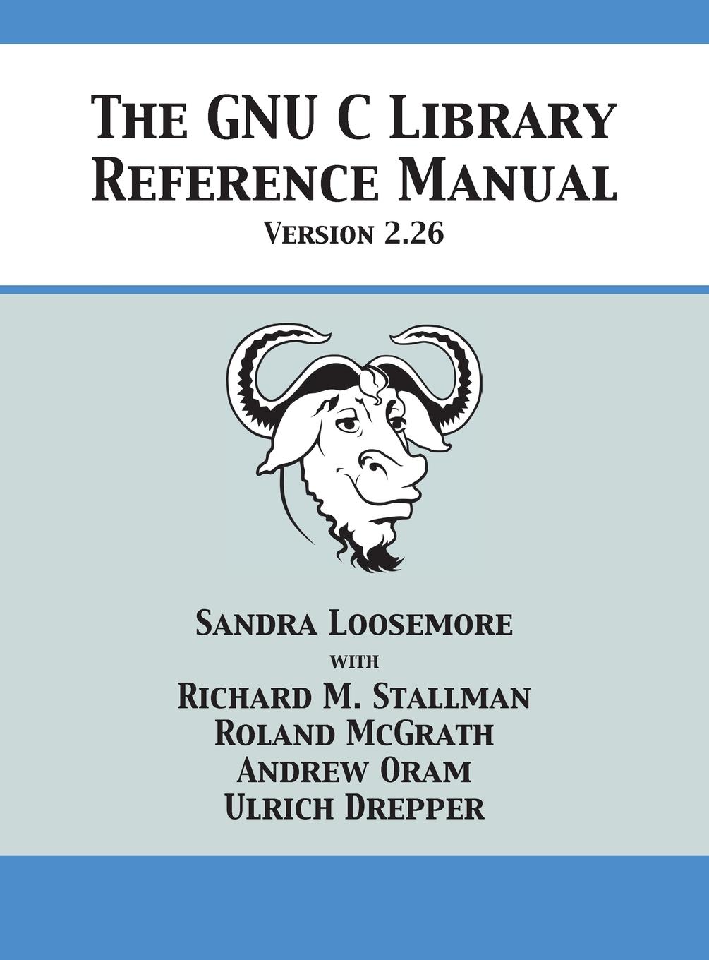 Vorderes Coverbild The GNU C Library Reference Manual Version 2.26