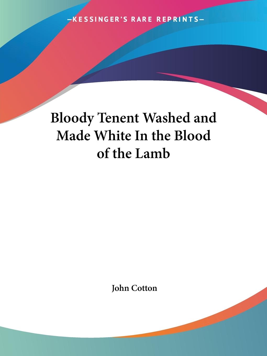 Vorderes Coverbild Bloody Tenent Washed and Made White In the Blood of the Lamb