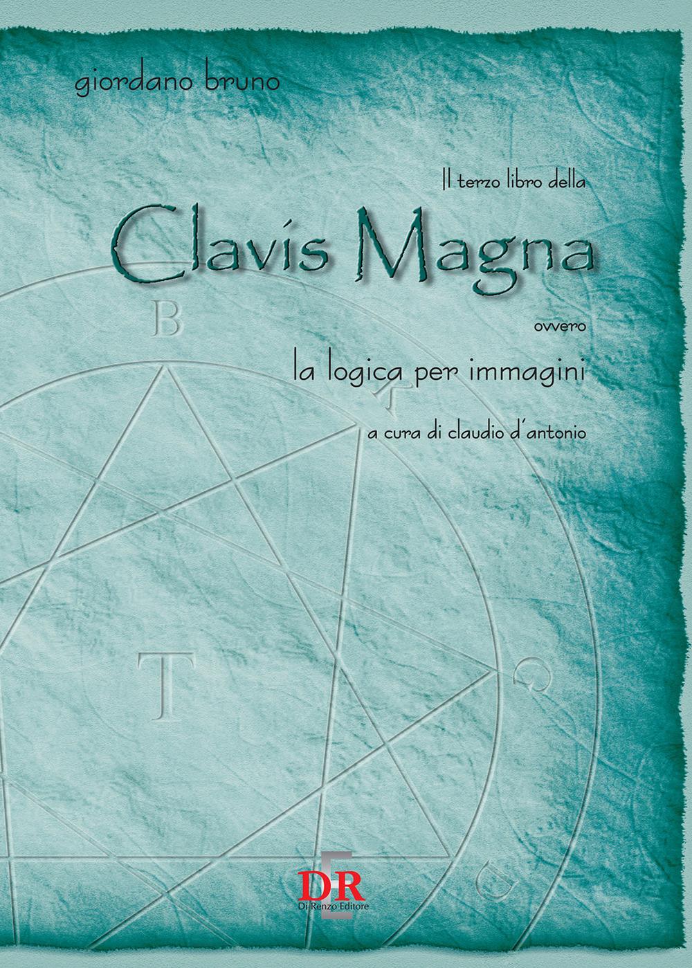Vorderes Coverbild Il terzo libro della Clavis Magna ovvero la logica per immagini