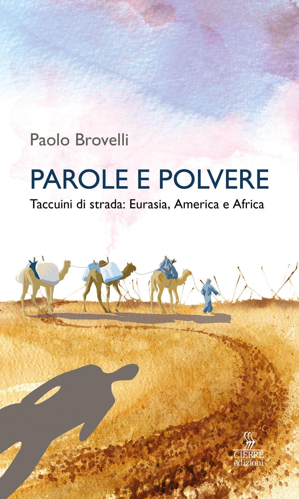 Vorderes Coverbild Parole e polvere. Taccuini di strada: Eurasia, America e Africa