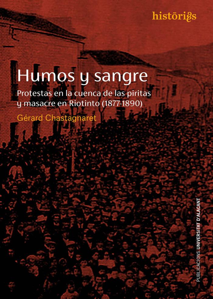 Vorderes Coverbild Humos y sangre : protestas en la cuenca de las Piritas y masacre en Riotinto, 1877-1890