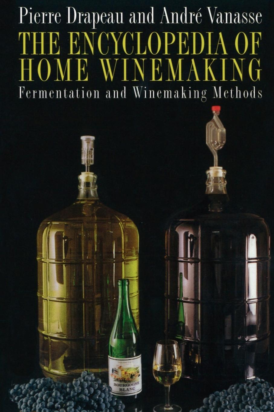 Vorderes Coverbild The Encyclopedia of Home Winemaking