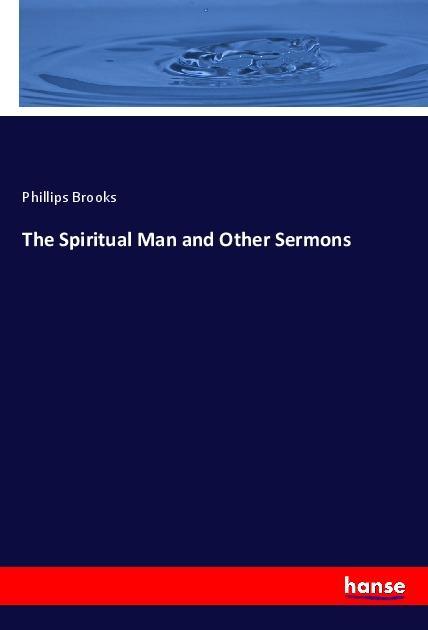 Vorderes Coverbild The Spiritual Man and Other Sermons