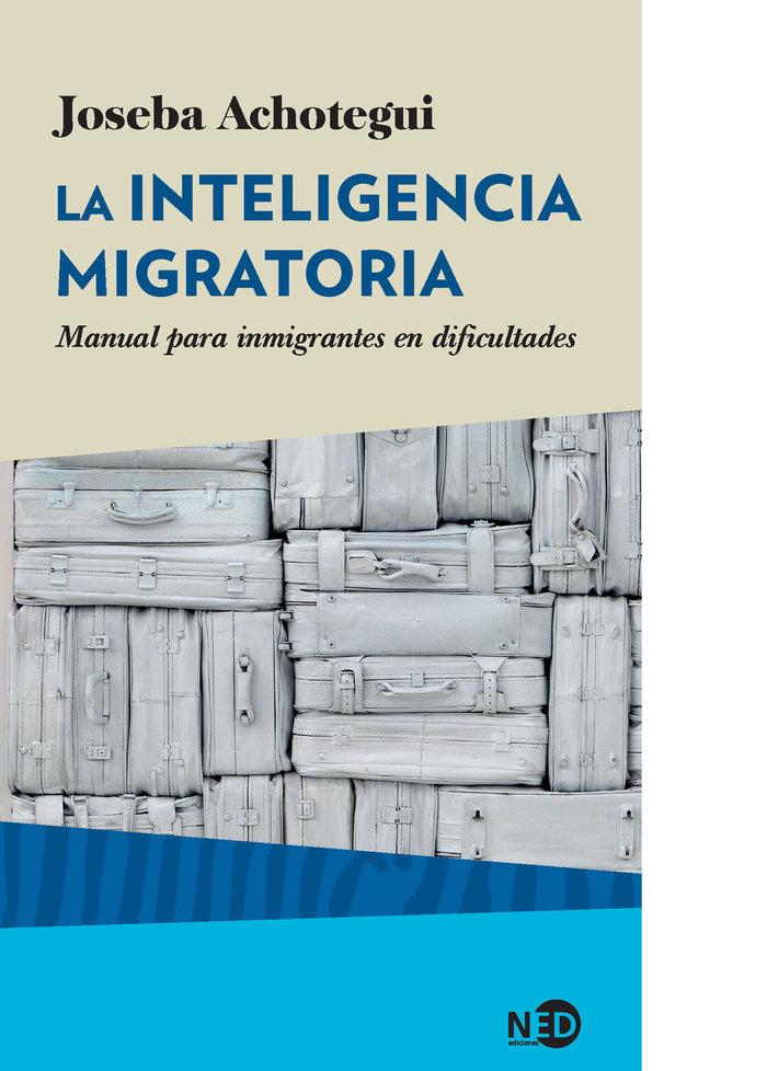 Vorderes Coverbild La inteligencia migratoria : manual para inmigrantes en dificultades