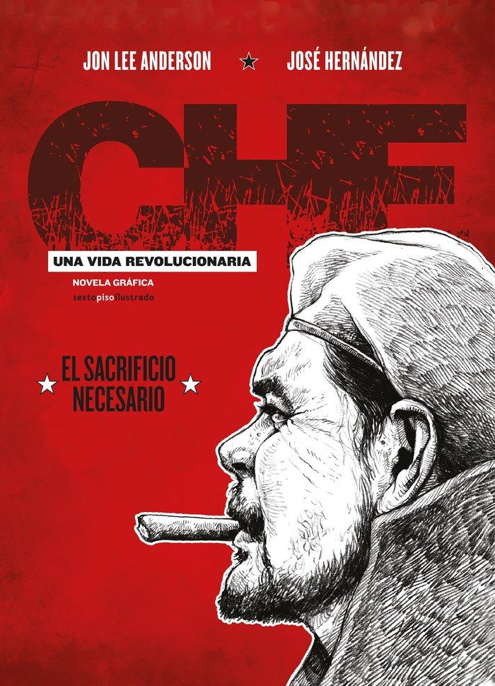 Vorderes Coverbild Che, una vida revolucionaria : el sacrificio necesario