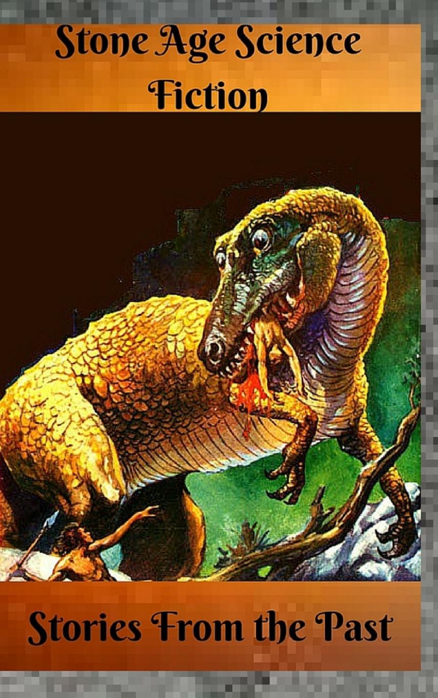 Vorderes Coverbild Stone Age Science Fiction Stories from the Past
