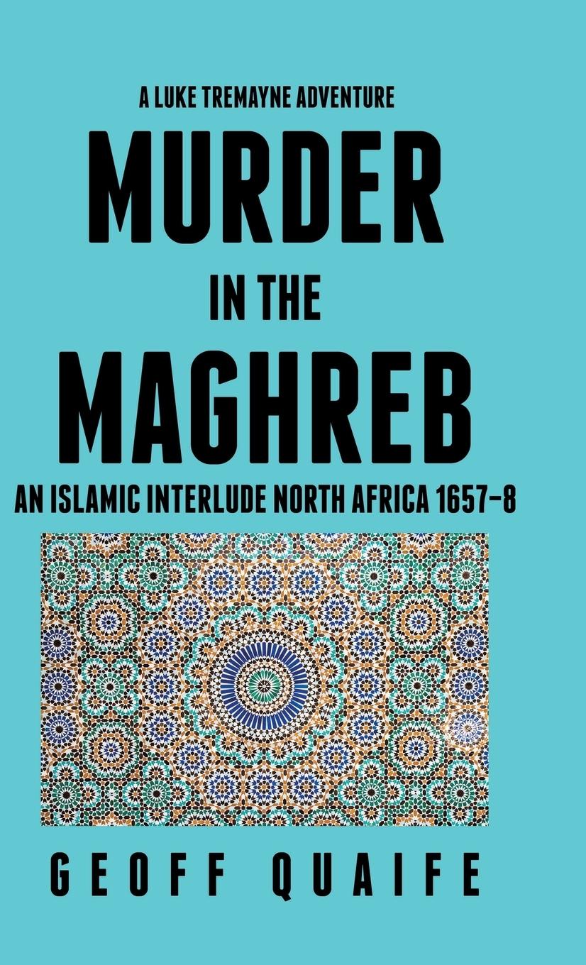 Vorderes Coverbild A Luke Tremayne Adventure Murder in the Maghreb