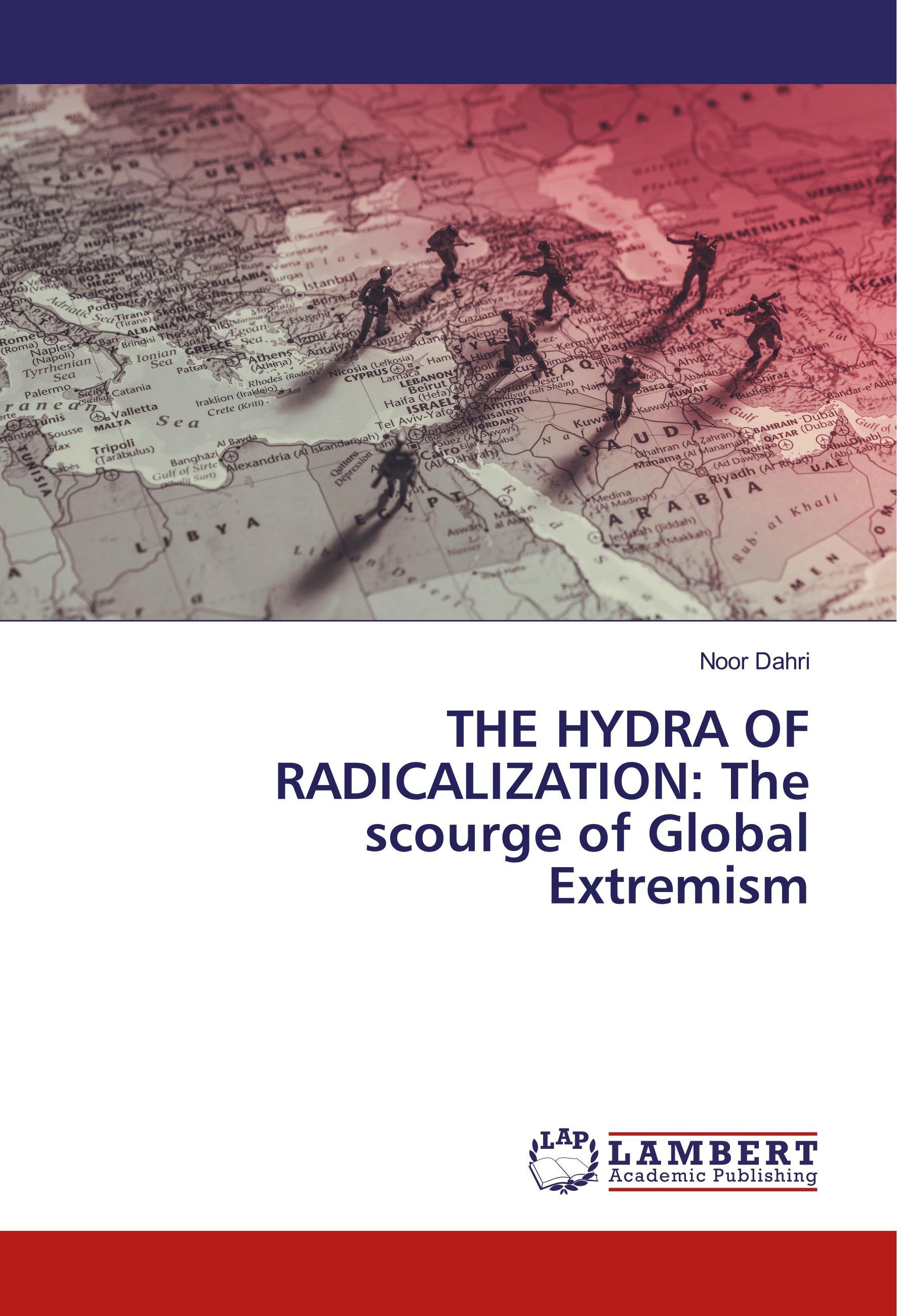 Vorderes Coverbild THE HYDRA OF RADICALIZATION: The scourge of Global Extremism