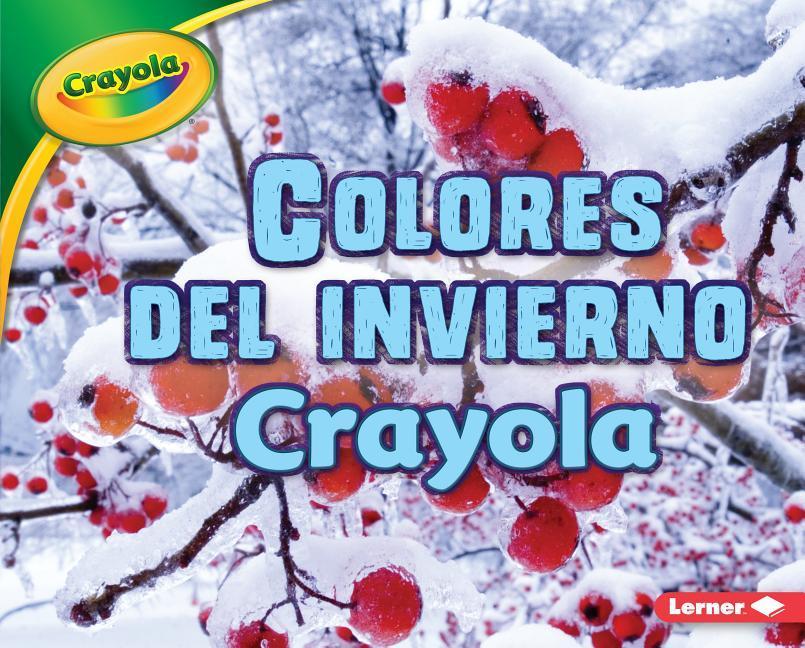Vorderes Coverbild Colores del Invierno Crayola (R) (Crayola (R) Winter Colors)