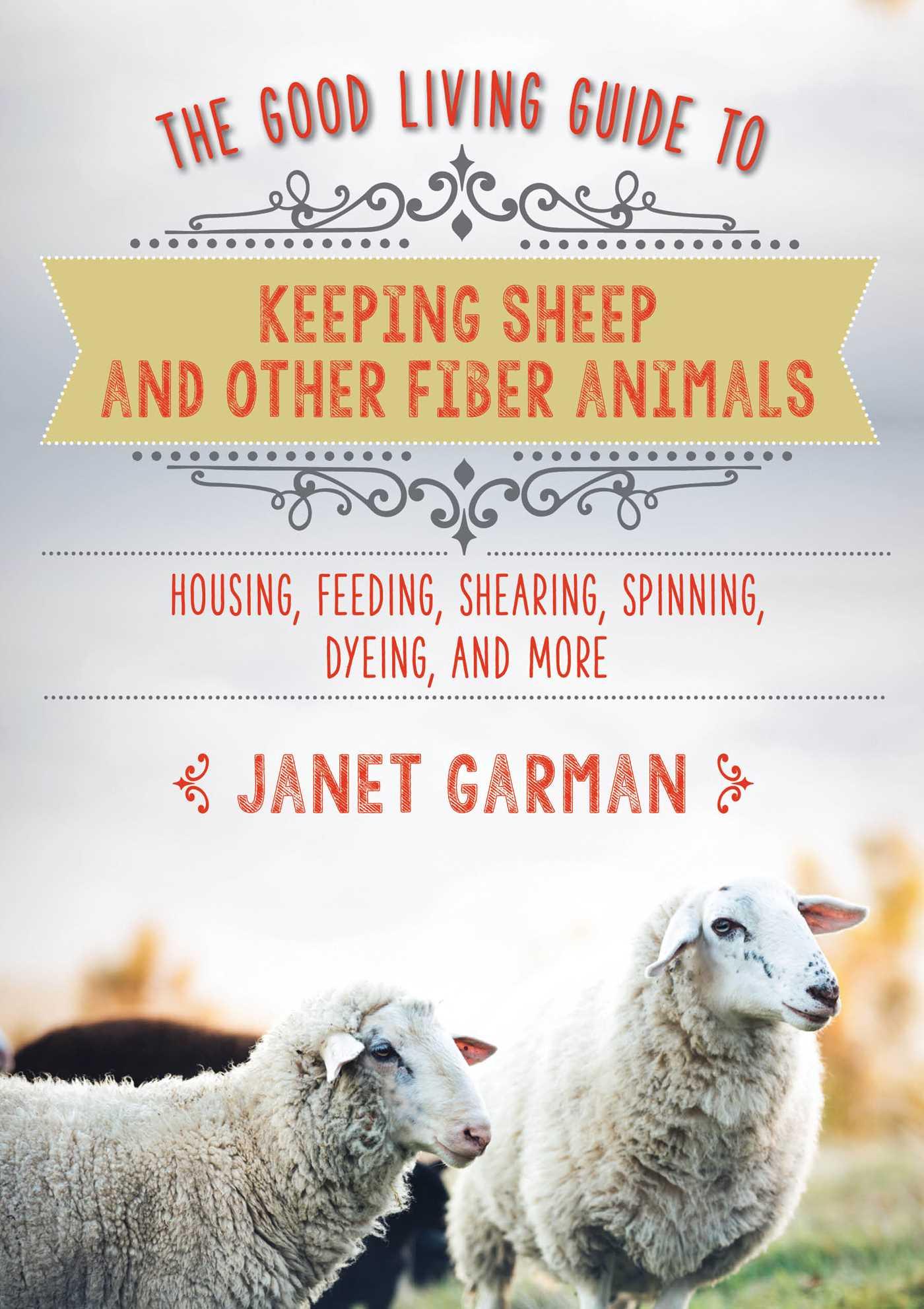 Vorderes Coverbild The Good Living Guide to Keeping Sheep and Other Fiber Animals