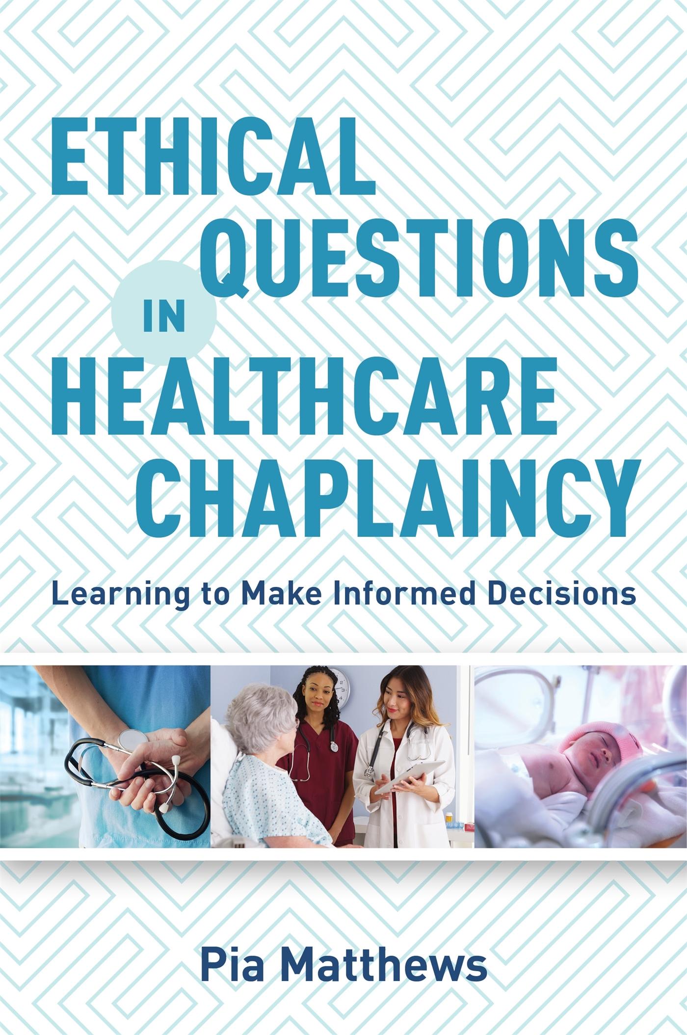 Vorderes Coverbild Ethical Questions in Healthcare Chaplaincy