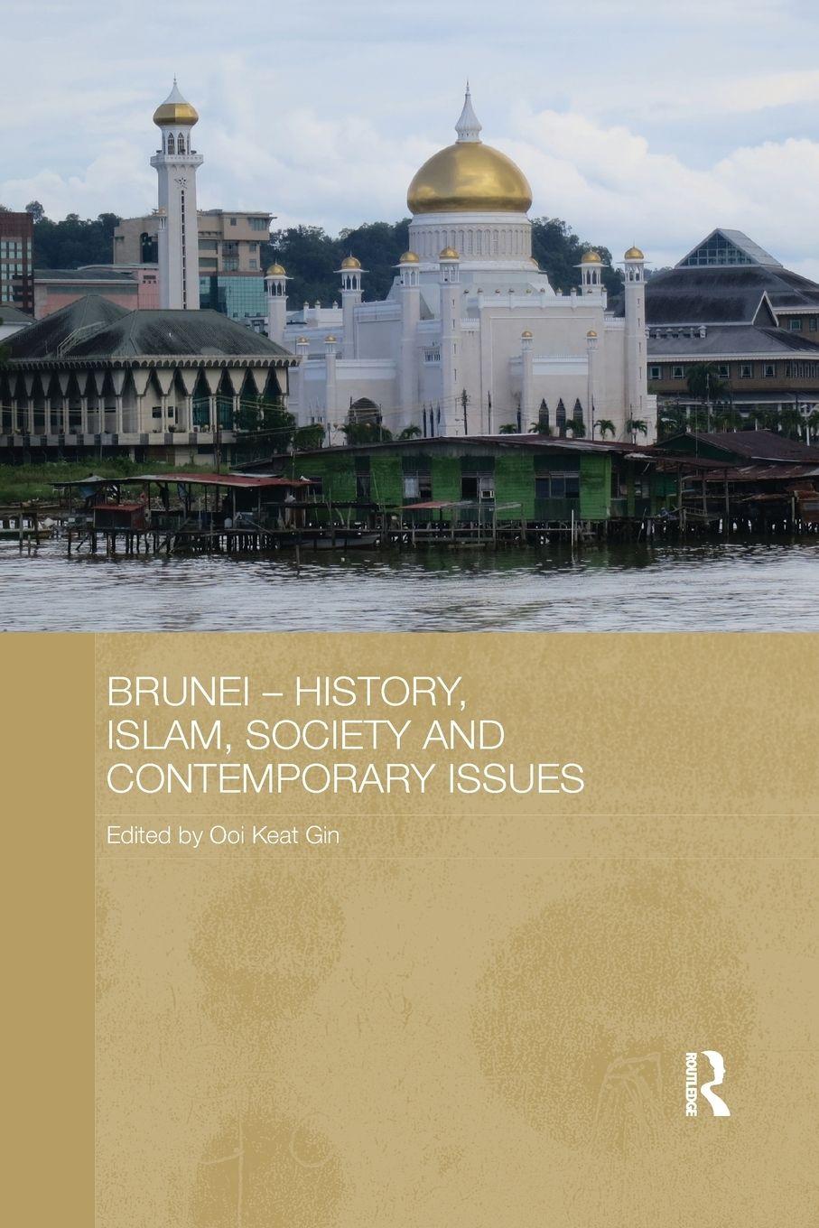 Vorderes Coverbild Brunei - History, Islam, Society and Contemporary Issues
