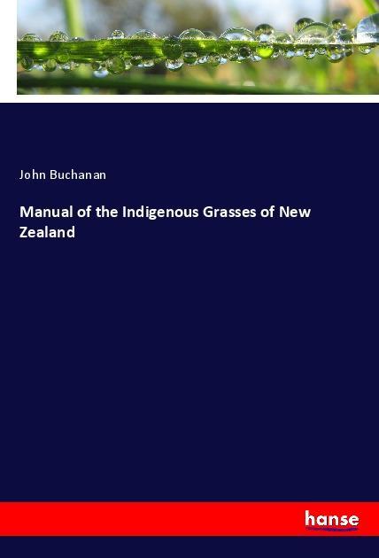 Vorderes Coverbild Manual of the Indigenous Grasses of New Zealand