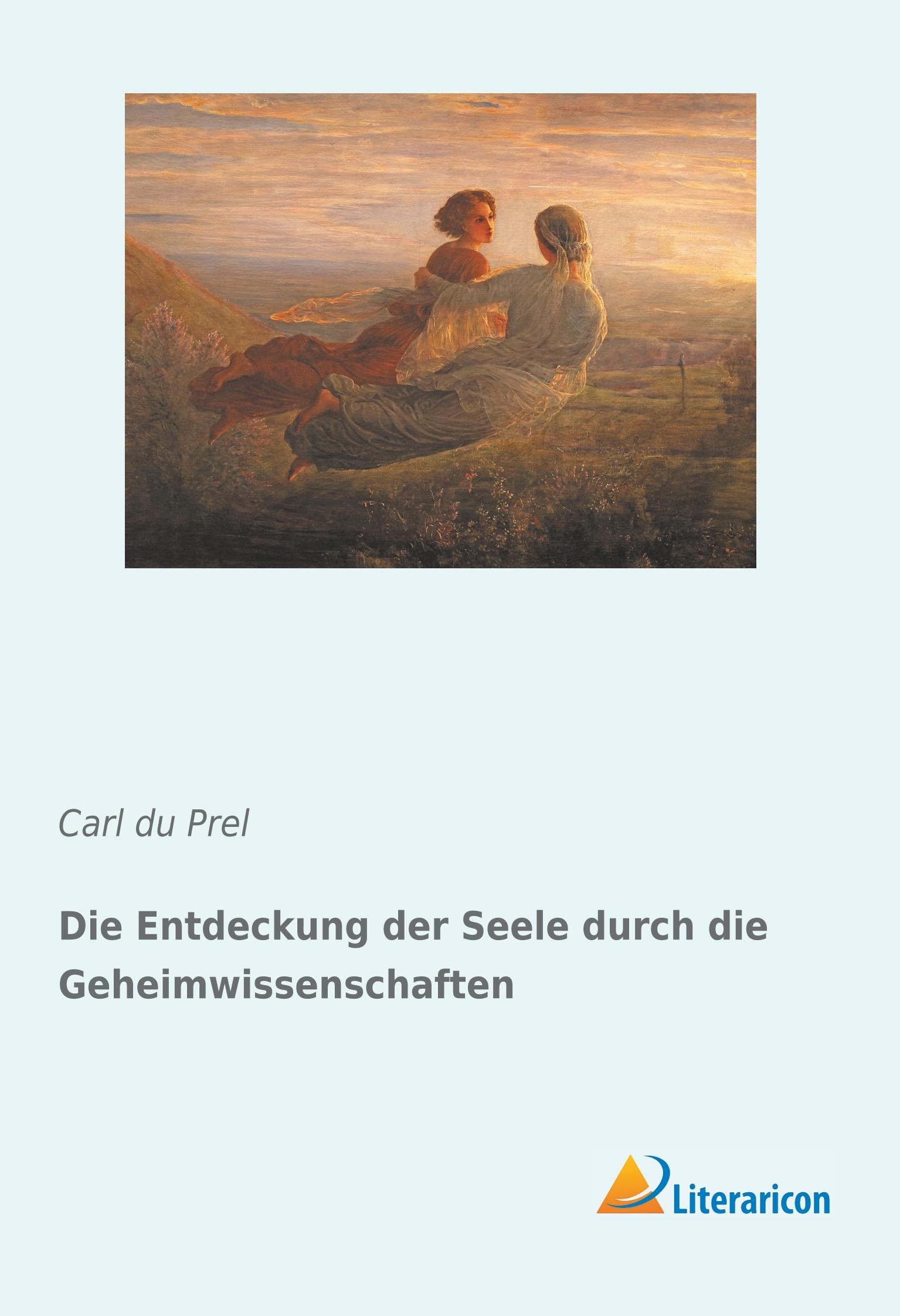 Vorderes Coverbild Die Entdeckung der Seele durch die Geheimwissenschaften