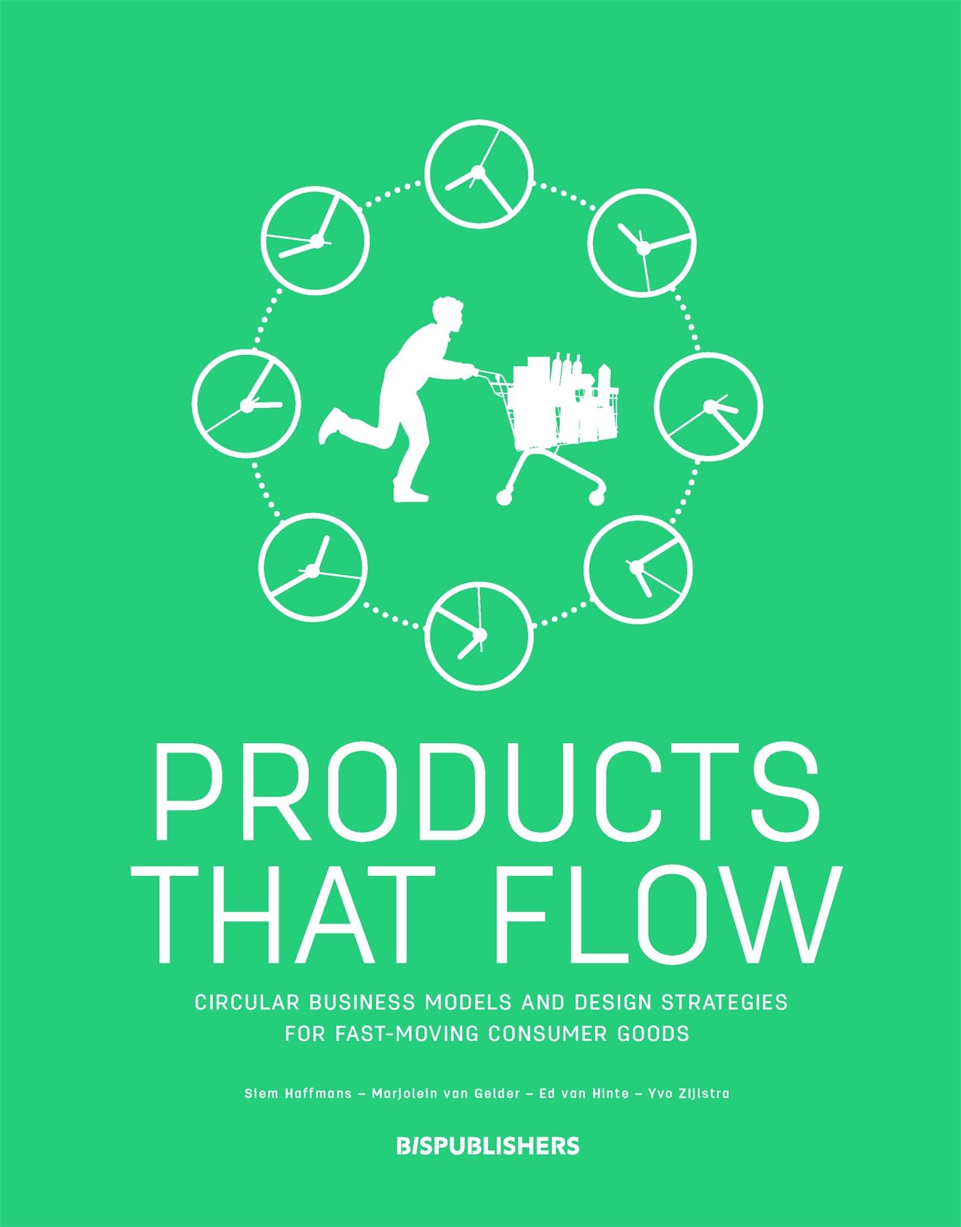 Vorderes Coverbild Products That Flow: Circular Business Models and Design Strategies for Fast-Moving Consumer Goods