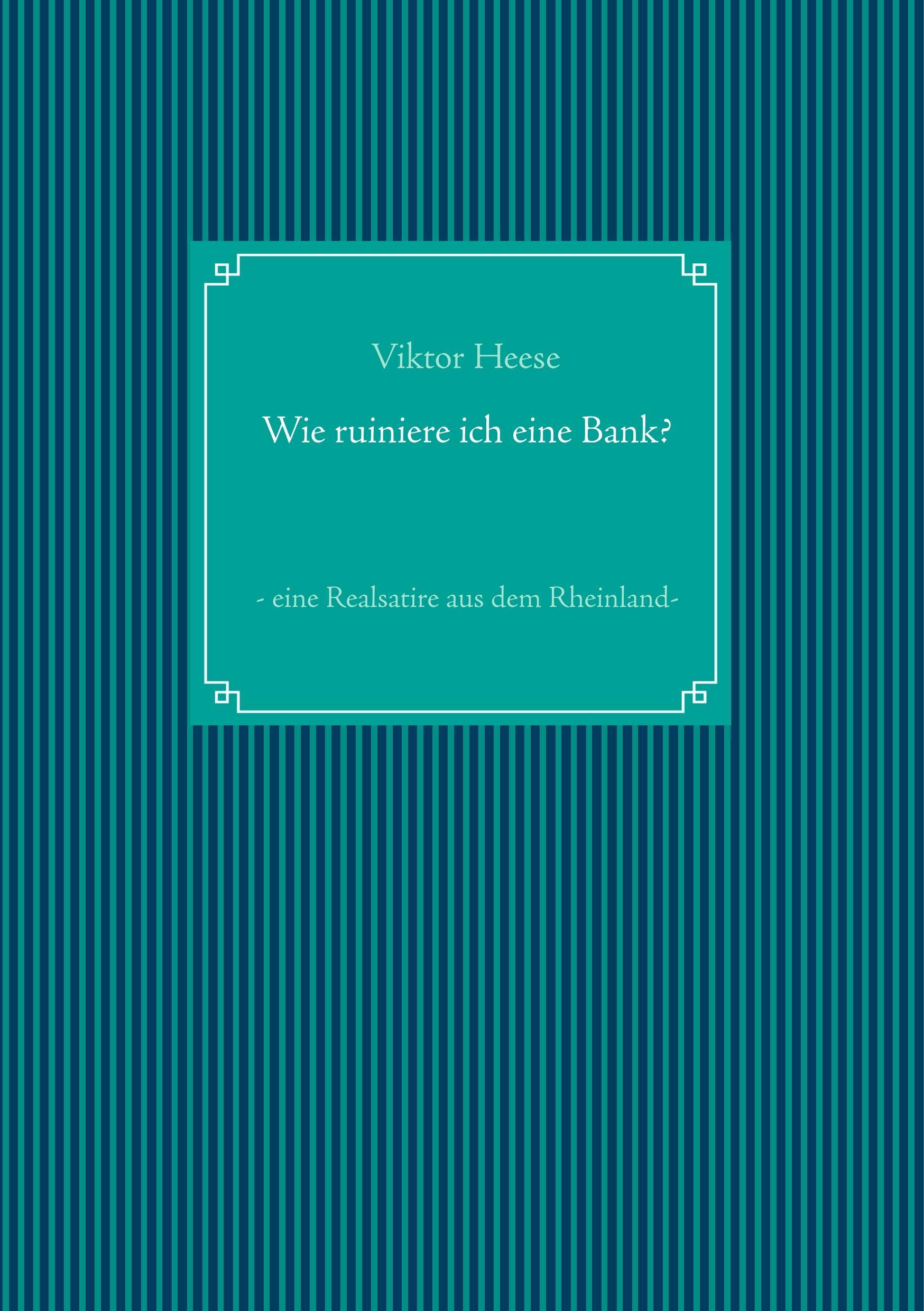 Vorderes Coverbild Wie ruiniere ich eine Bank?