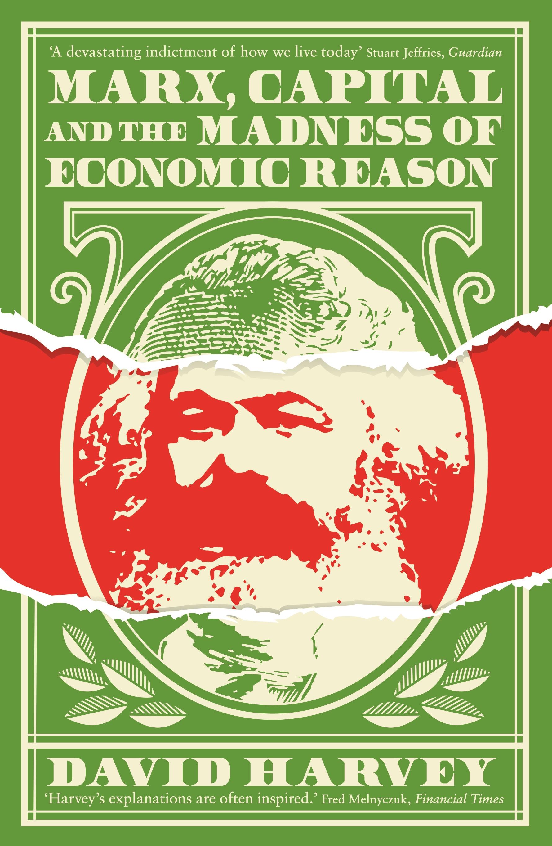 Vorderes Coverbild Marx, Capital and the Madness of Economic Reason