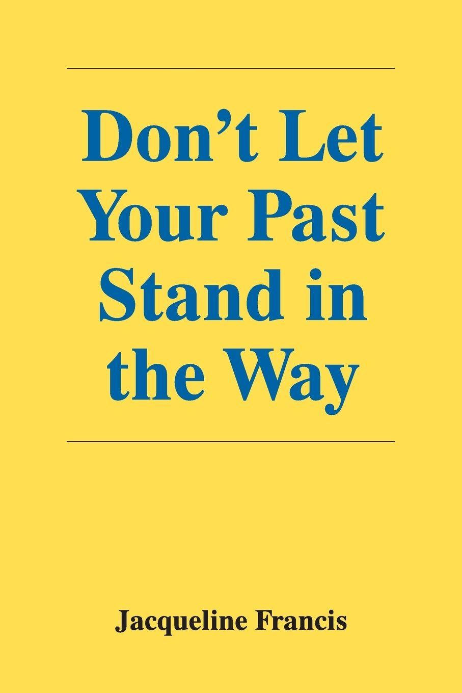 Vorderes Coverbild Don't Let Your Past Stand in the Way