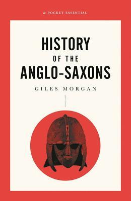 Vorderes Coverbild A Pocket Essential Short History of the Anglo-Saxons