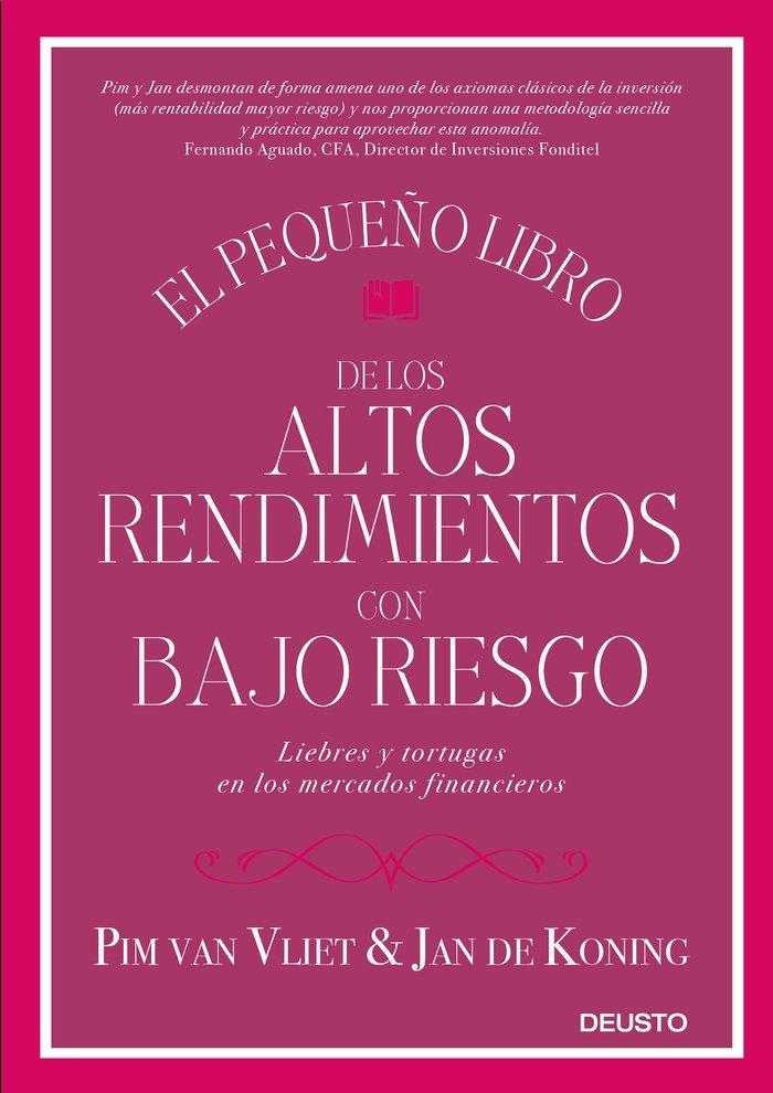 Vorderes Coverbild El pequeño libro de los altos rendimientos con bajo riesgo : liebres y tortugas en los mercados financieros