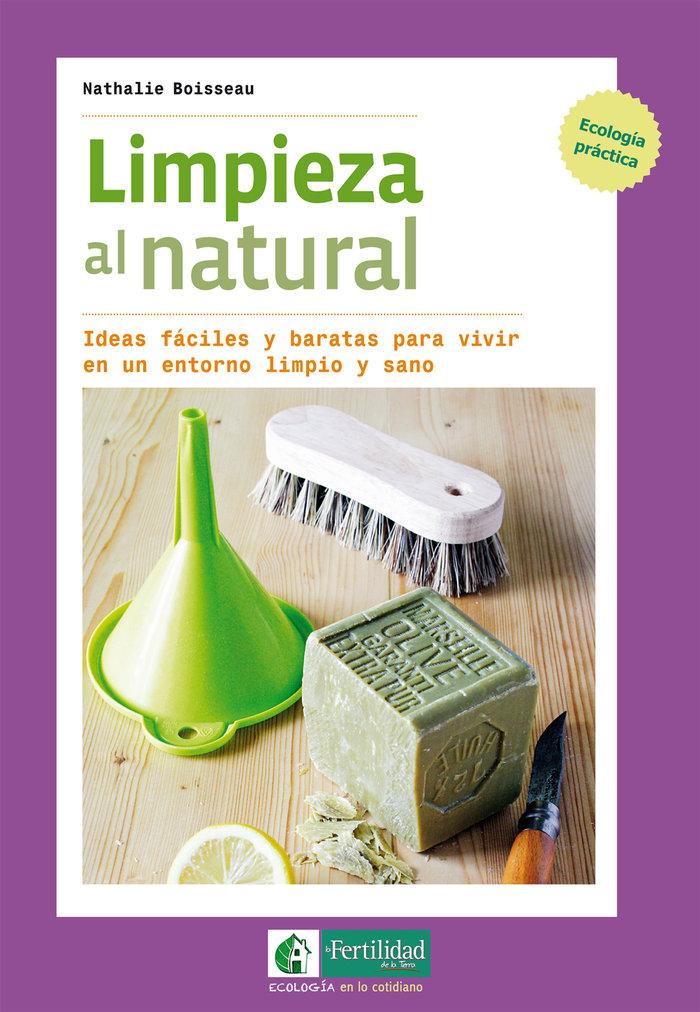 Vorderes Coverbild Limpieza al natural : ideas fáciles y baratas para vivir en un entorno limpio y sano
