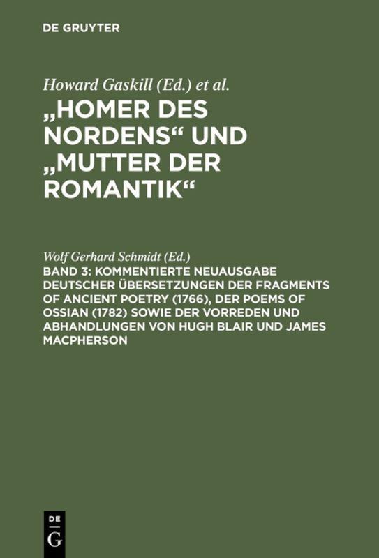 Vorderes Coverbild Kommentierte Neuausgabe deutscher Übersetzungen der Fragments of Ancient Poetry (1766), der Poems of Ossian (1782) sowie der Vorreden und Abhandlungen von Hugh Blair und James Macpherson