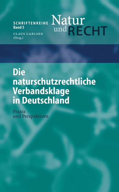 Vorderes Coverbild Die naturschutzrechtliche Verbandsklage in Deutschland