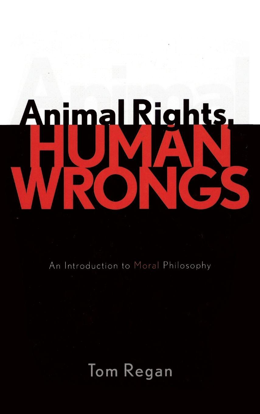Vorderes Coverbild Animal Rights, Human Wrongs