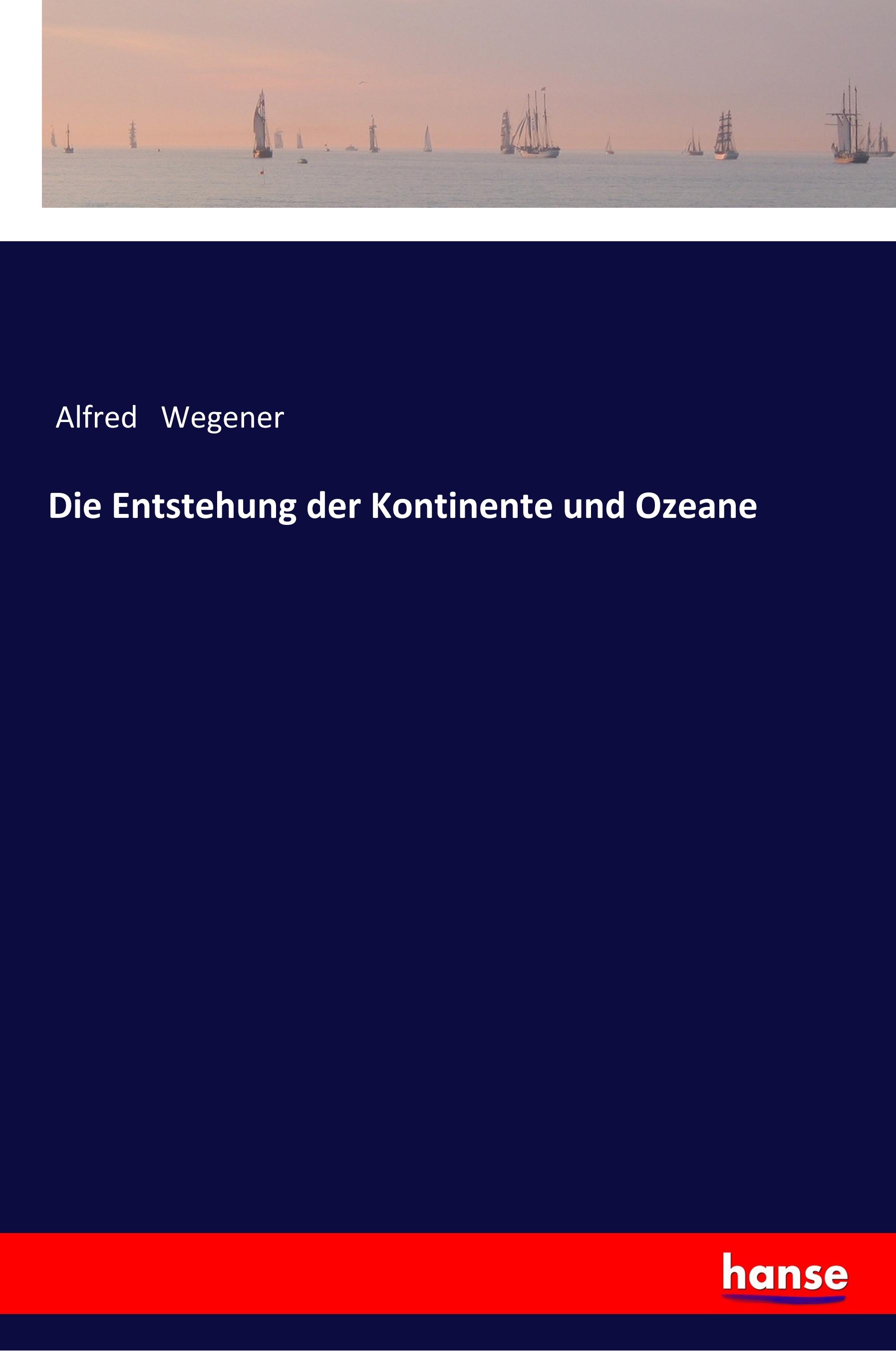 Vorderes Coverbild Die Entstehung der Kontinente und Ozeane
