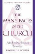 Vorderes Coverbild The Many Faces of the Church A Study in New Testament Ecclesiology