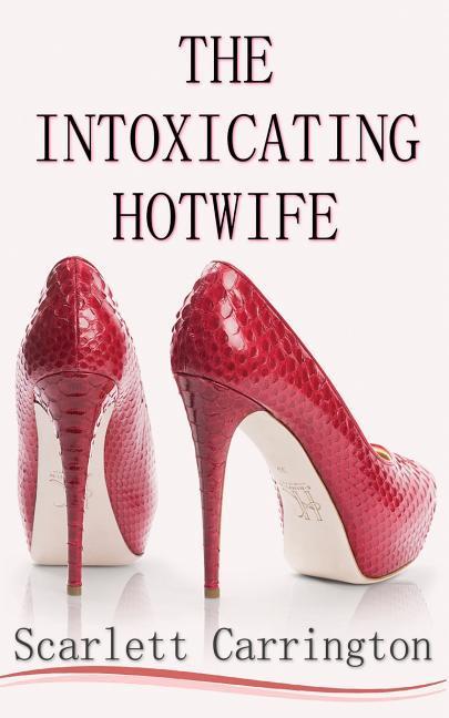 Vorderes Coverbild The Intoxicating Hotwife