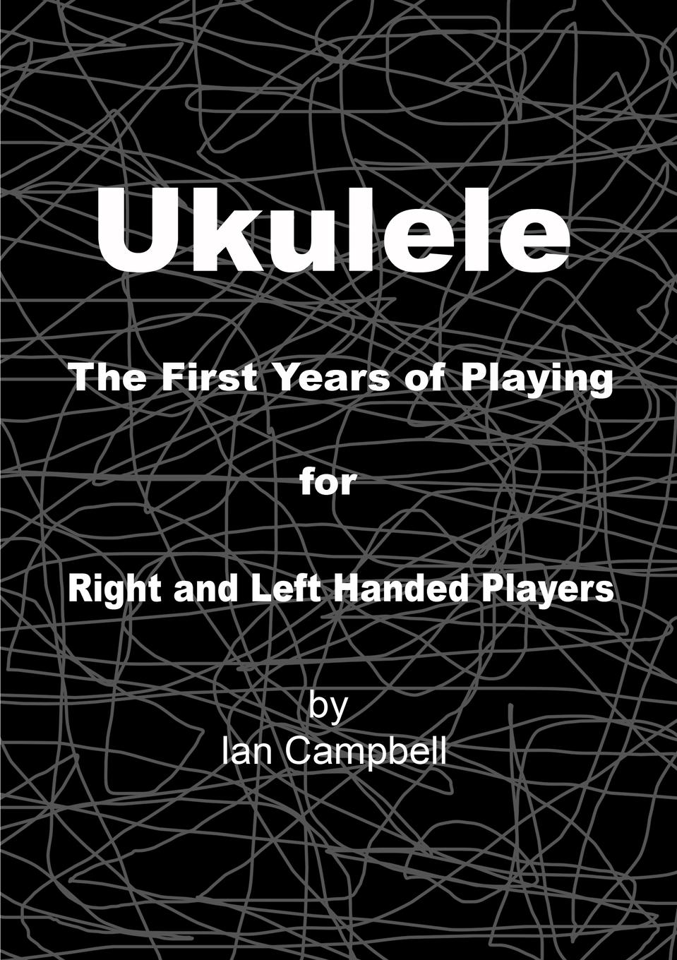 Vorderes Coverbild Ukulele The First Years of Playing for Left and Right Handed Players