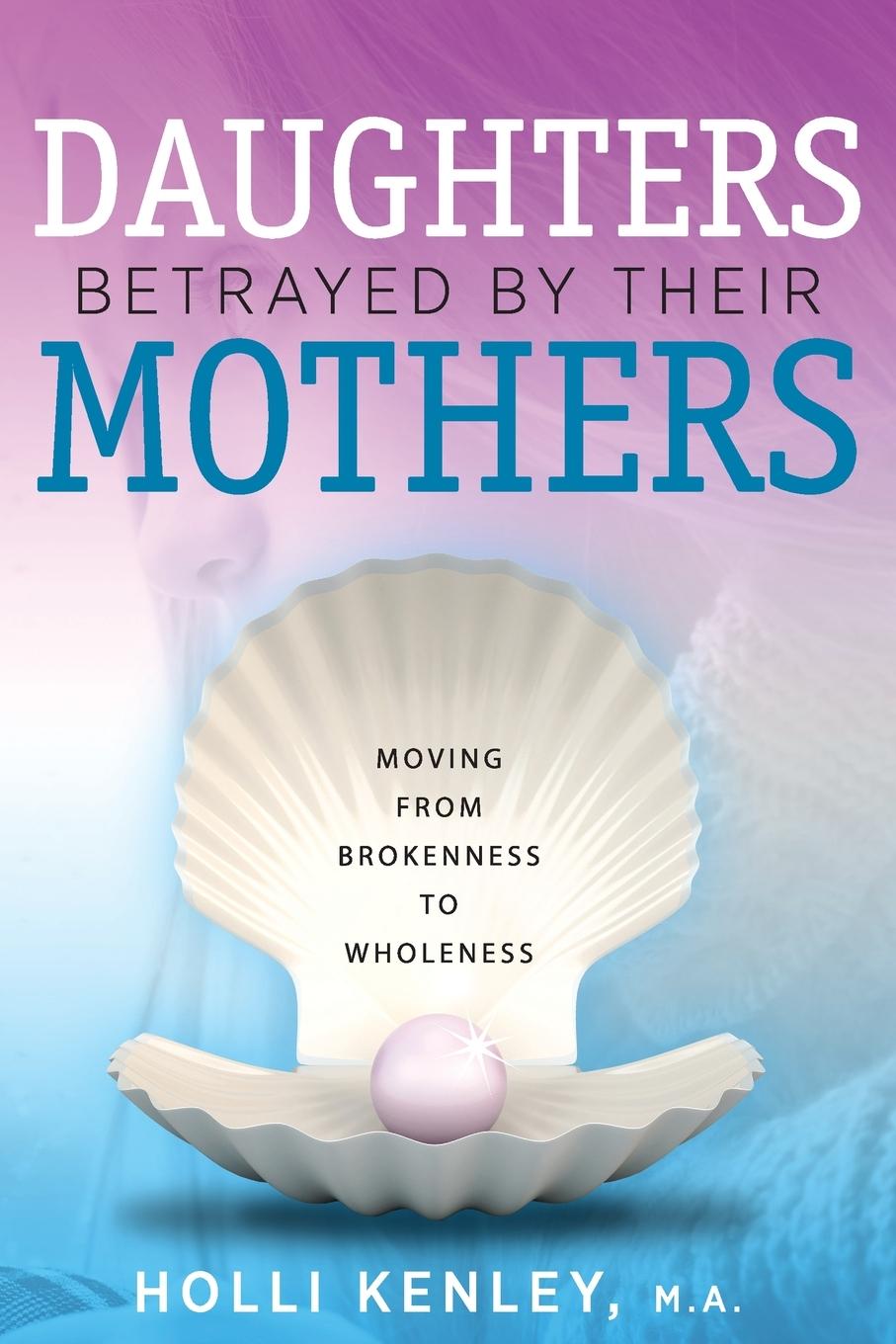 Vorderes Coverbild Daughters Betrayed By Their Mothers