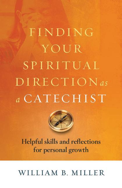 Vorderes Coverbild Finding Your Spiritual Direction as a Catechist