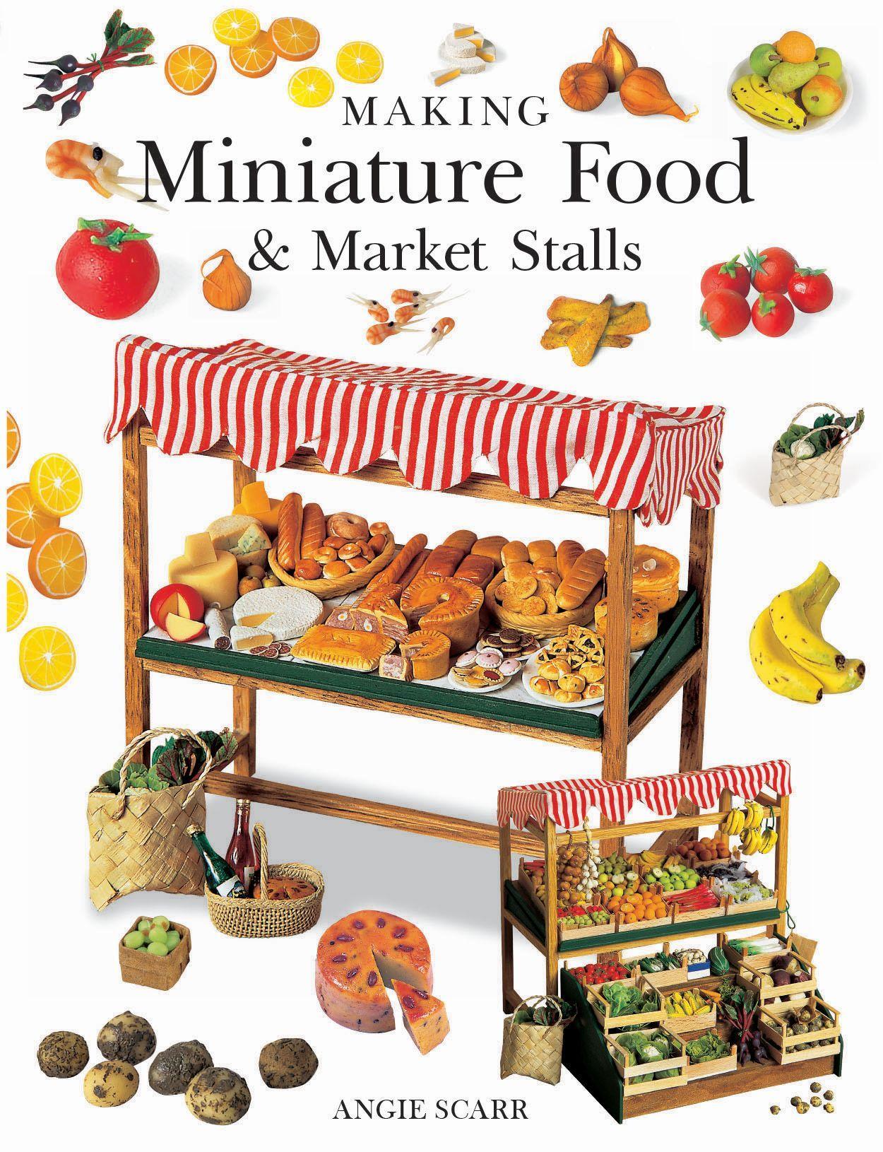 Vorderes Coverbild Making Miniature Food & Market Stalls