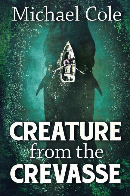 Vorderes Coverbild Creature From The Crevasse