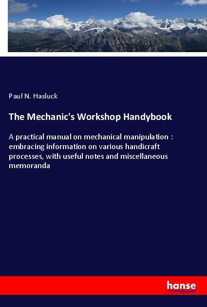 Vorderes Coverbild The Mechanic's Workshop Handybook
