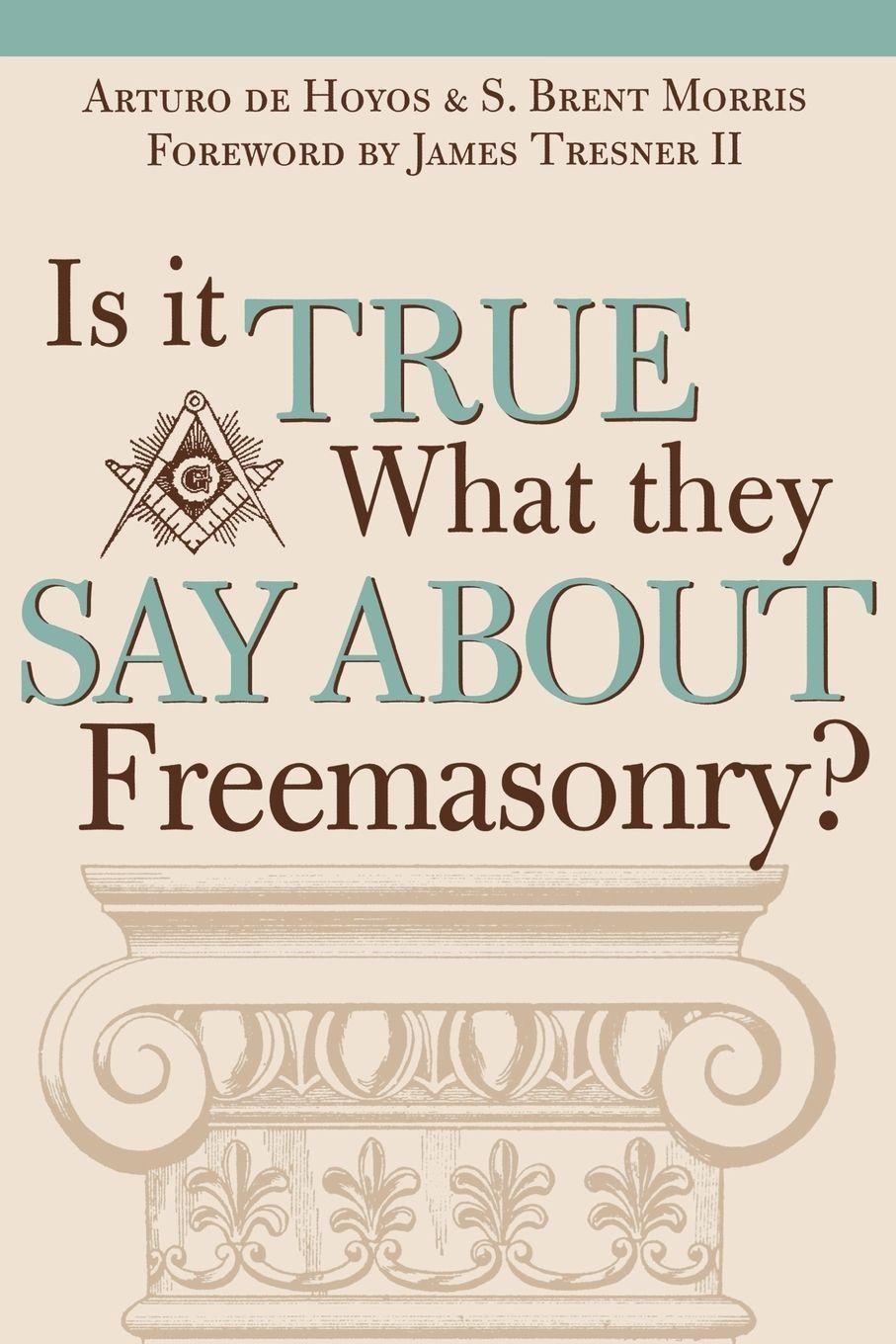 Vorderes Coverbild Is it True What They Say About Freemasonry?