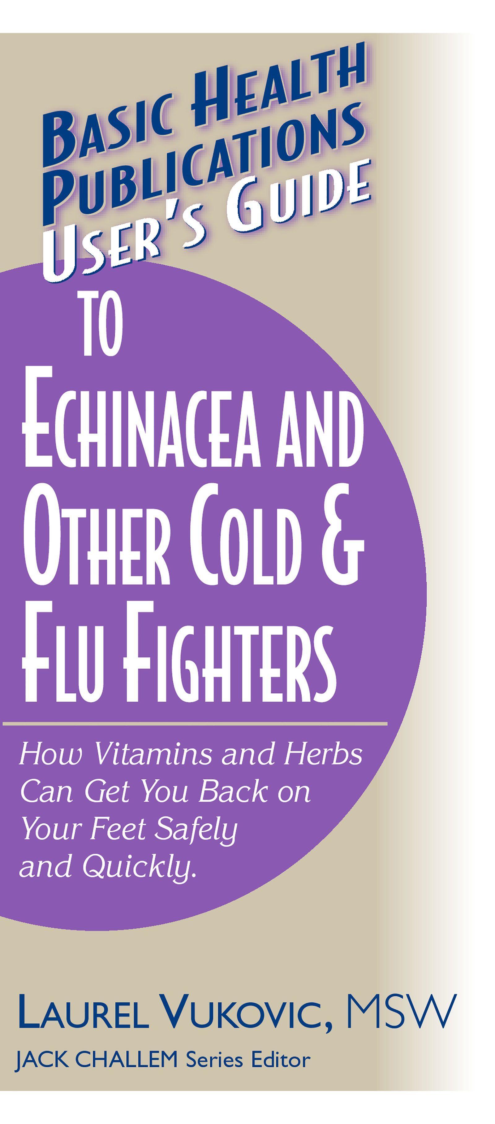 Vorderes Coverbild User's Guide to Echinacea and Other Cold & Flu Fighters
