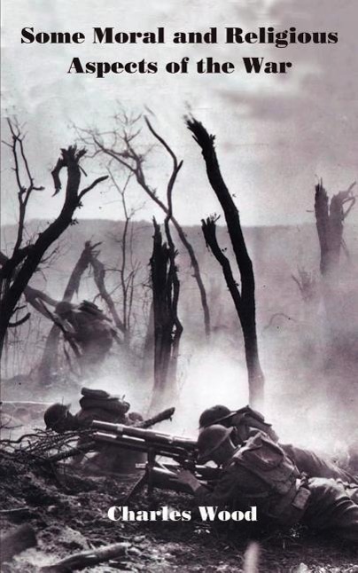 Vorderes Coverbild Some Moral and Religious Aspects of the War