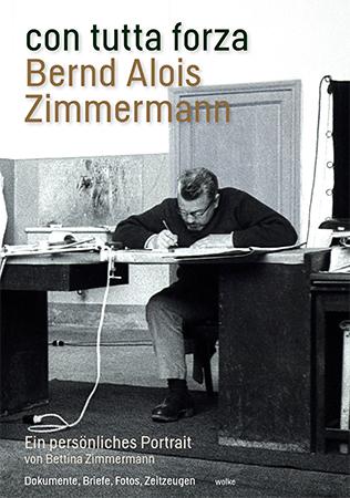 Vorderes Coverbild con tutta forza. Bernd Alois Zimmermann