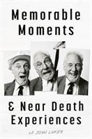 Vorderes Coverbild Memorable Moments and Near Death Experiences