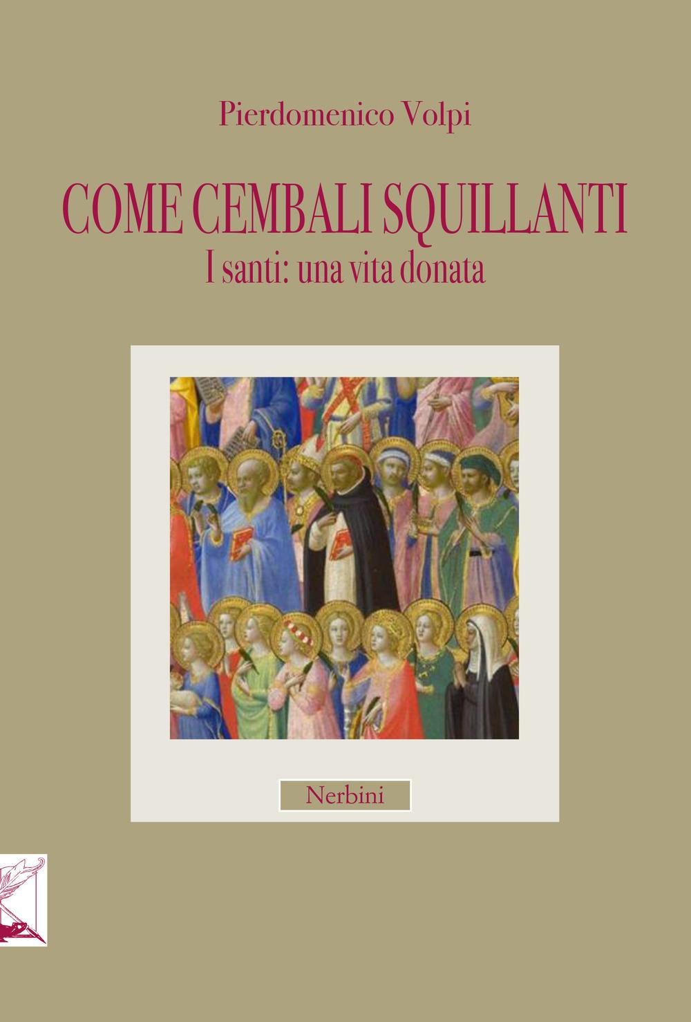 Vorderes Coverbild Come cembali squillanti. I santi: una vita donata