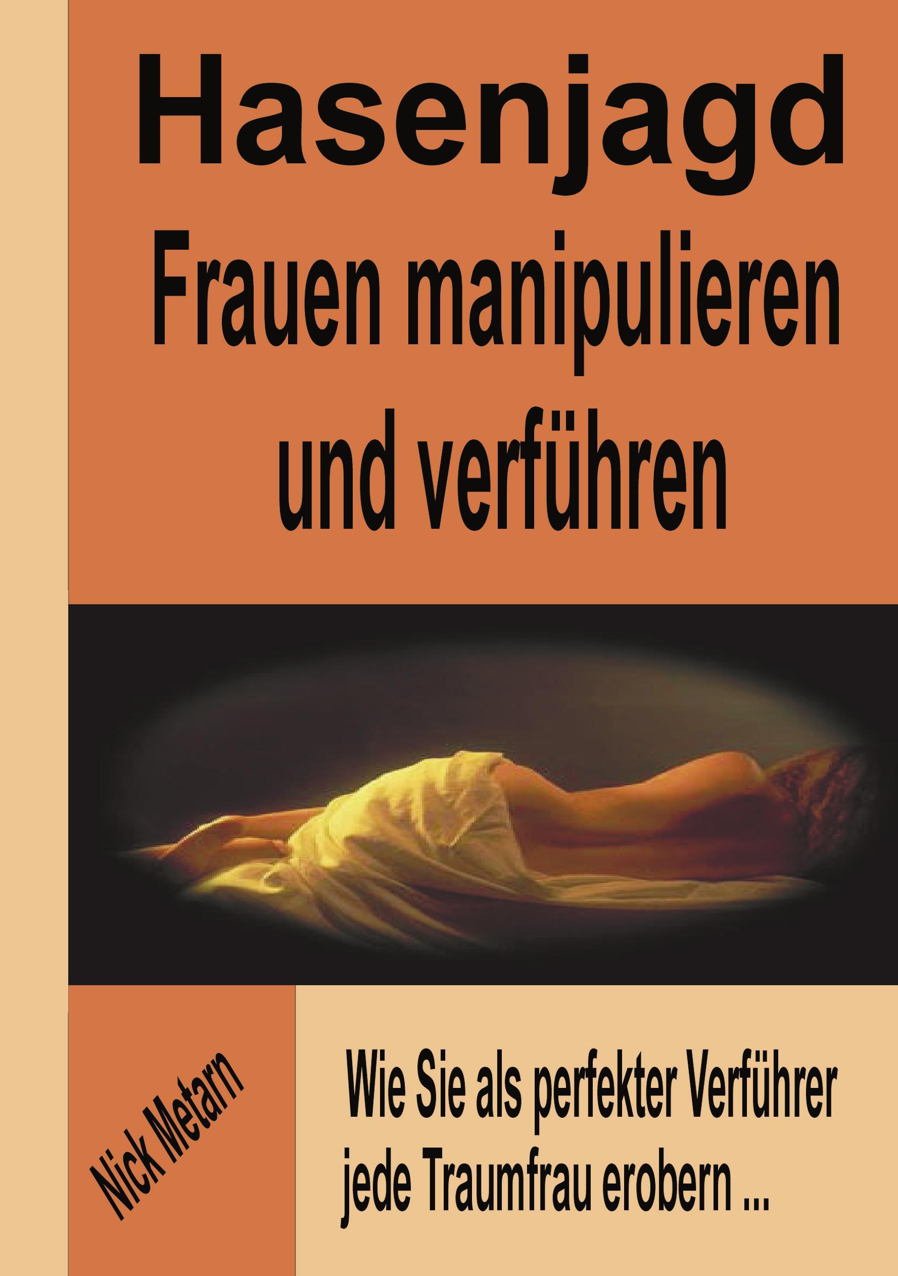 Vorderes Coverbild Hasenjagd - Frauen manipulieren und verführen