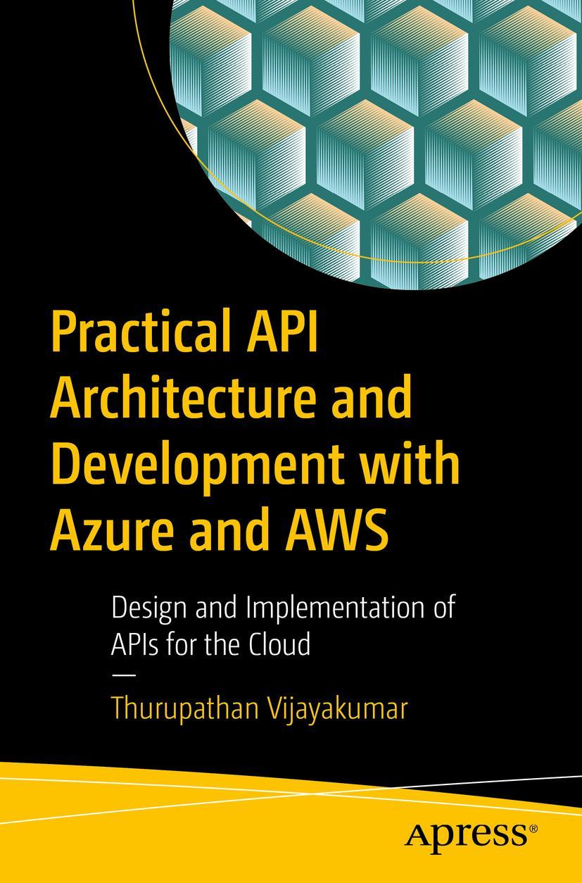 Vorderes Coverbild Practical API Architecture and Development with Azure and AWS