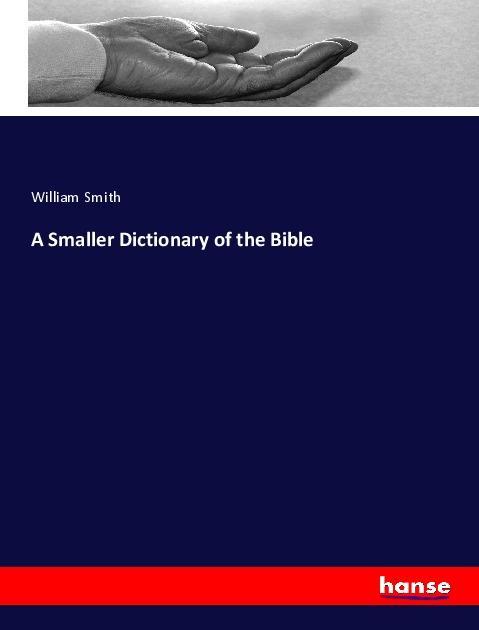 Vorderes Coverbild A Smaller Dictionary of the Bible